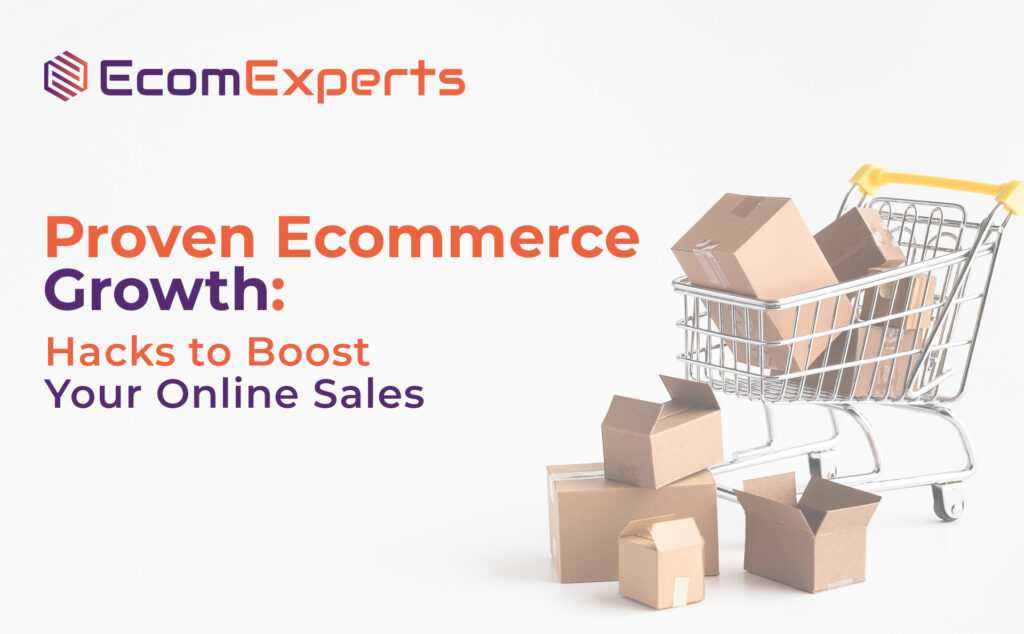 Boost Your Sales with Ecommerce Growth Hacks